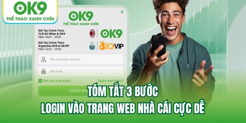 Tóm tắt 3 bước login vào trang web nhà cái cực dễ